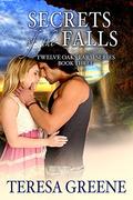 Secrets of the Falls (Twelve Oaks Farm #3) by Teresa Greene