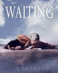 Waiting by A. Nichols