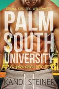 Palm South University: Season 1 Box Set by Kandi Steiner