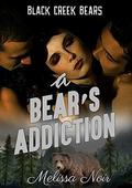 A Bear's Addiction (Black Creek Bears #1) by Melissa Noir