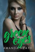 Green Eyes by Amanda Heath