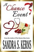 A Chance Event: A Chain of Love Novella by Sandra S. Kerns