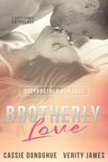 Brotherly Love: Stepbrother Romance by Cassie Donoghue