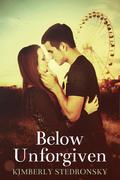 Below Unforgiven by Kimberly Adams Stedronsky