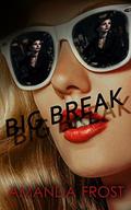 Big Break: First Time Bisexual Lesbian Romance (Daisy Does Hollywood #1) by Polly Goldenberg