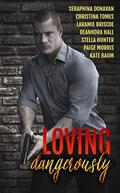 Loving Dangerously by Kate Baum