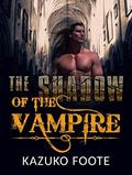 The Shadow of the Vampire by Kazuko Foote