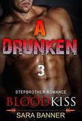 A Drunken (Bloodkiss #3) by Sara Banner