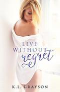 Live Without Regret (A Touch of Fate #3) by S.G. Thomas