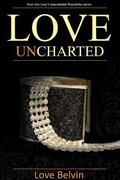 Love UnCharted by Love Belvin