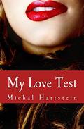 My Love Test (Confession of an Abandoned Wife #3) by Michal Hartstein