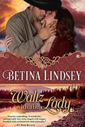 Waltz with the Lady by Betina Lindsey
