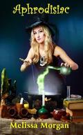 Aphrodisiac by Melissa Morgan