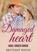 Damaged Heart by Brittany White