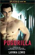 Pugorilla (Spliced #2) by Lavinia Lewis
