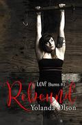 Rebound (Love Burns #1) by just Write. Creations