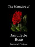 The Memoirs of Amullette Rose (Princess X #1) by Rasheedah Prioleau