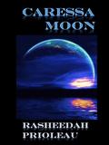 Caressa Moon (Princess X #2) by Rasheedah Prioleau