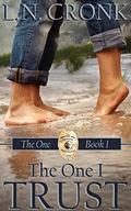 The One I Trust by L.N. Cronk