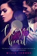Closed Heart by Willa Thorne