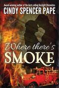 Where There's Smoke: A Roaring 20's Novella by Cindy Spencer Pape