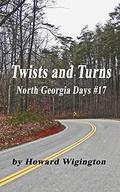 Twists and Turns (North Georgia Days #17) by Howard Wigington