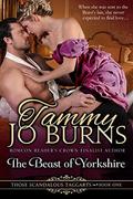 The Beast of Yorkshire (Those Scandalous Taggarts #1) by Tammy Jo Burns