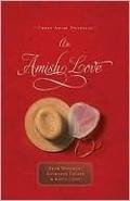 An Amish Love: Healing Hearts/What the Heart Sees/A Marriage of the Heart (An Amish Love) by Beth Wiseman