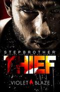Stepbrother Thief: A Stepbrother Romance by Violet Blaze