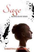Sage (Blood Crave #3) by Christina Channelle