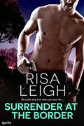 Surrender at the Border (Border #1) by Risa Leigh