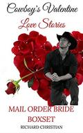 A Cowboy's Valentine Love Stories by Richard Christian
