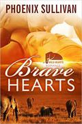 Brave Hearts (Wild Hearts #1) by Phoenix Sullivan