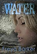 Cruel Water by Freya Barker