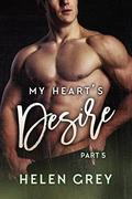 My Heart's Desire - Part 5  (Bad Boy Romantic Suspense) by Helen Grey