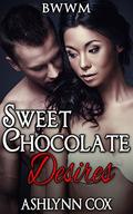Sweet Chocolate Desires by Ashlynn Cox