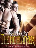 Seized by the Highlander by Lisa Cartwright