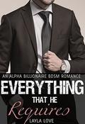 Everything That He Requires (Everything #3) by Layla Love