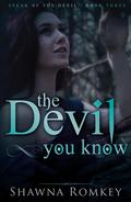 The Devil You Know by Shawna Romkey