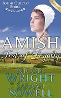 Amish Test of Loyalty (Amish Outcast #1) by Nicole Wright