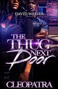 The Thug Next Door by Cleopatra