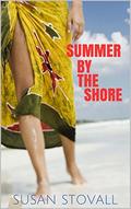Summer by the Shore: Summer 2015 Edition by Susan Stovall