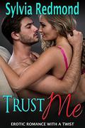 Trust Me by Sylvia Redmond