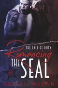 Romancing the SEAL: The Call of Duty Book 1 (SEAL Military Romance Series #1) by Abigail Austin