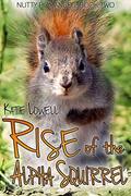 Rise of the Alpha Squirrel (Nutty Romances #2) by Kate Lowell
