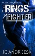 The Rings Fighter: An Alien Apocalypse Story by Jc Andrijeski