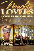 Naughty Lovers: Love Is In The Air by Terry Rissen