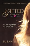 Gifted (Redeeming Romance Mystery) by Susan Rohrer