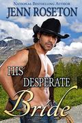 His Desperate Bride (Millionaire Cowboys #3) by Jenn Roseton
