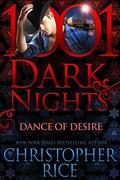 Dance of Desire (1001 Dark Nights #36) by Christopher Rice